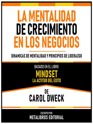 cover image of La Mentalidad De Crecimiento En Los Negocios--Basado En El Libro Mindset--La Actitud Del Exito De Carol Dweck